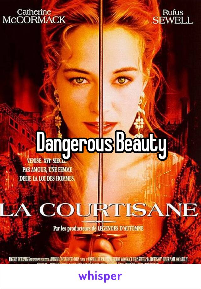 Dangerous Beauty