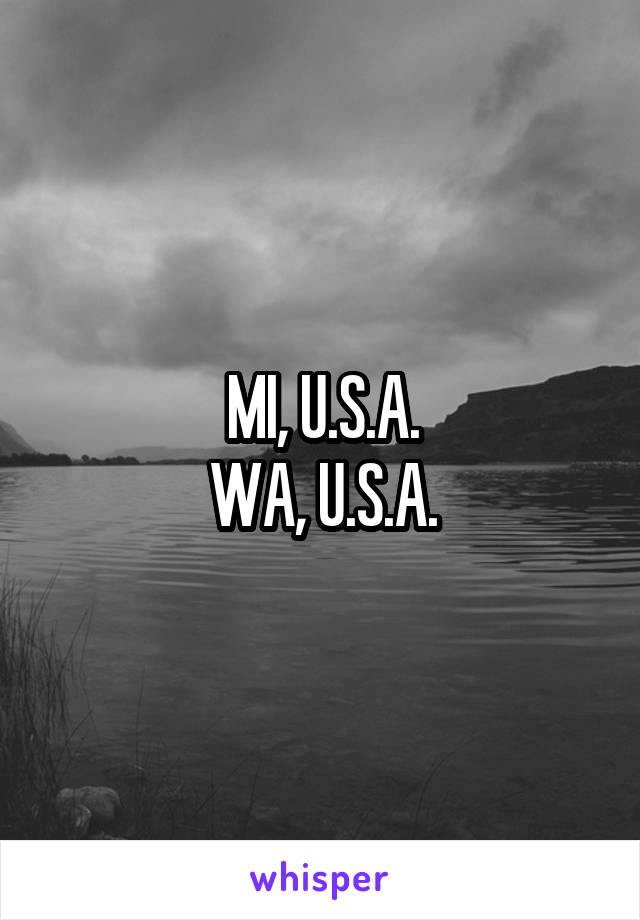 MI, U.S.A.
WA, U.S.A.