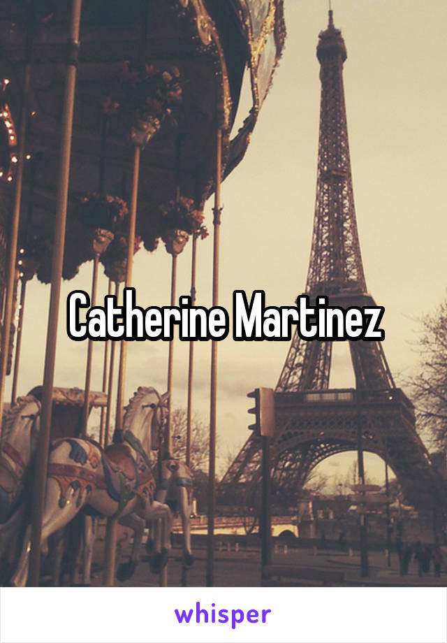 Catherine Martinez