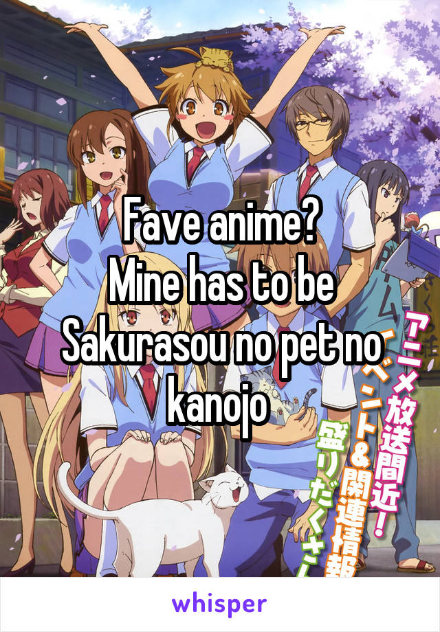 Fave anime?
Mine has to be Sakurasou no pet no kanojo 