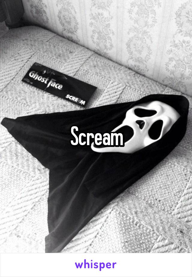 Scream