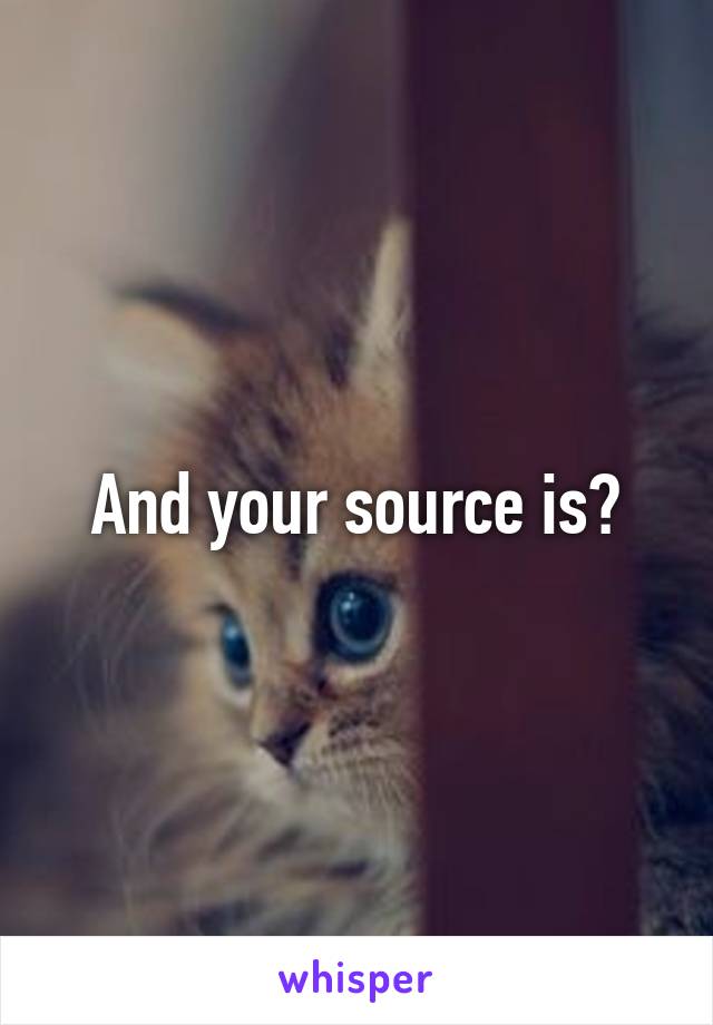 And your source is?