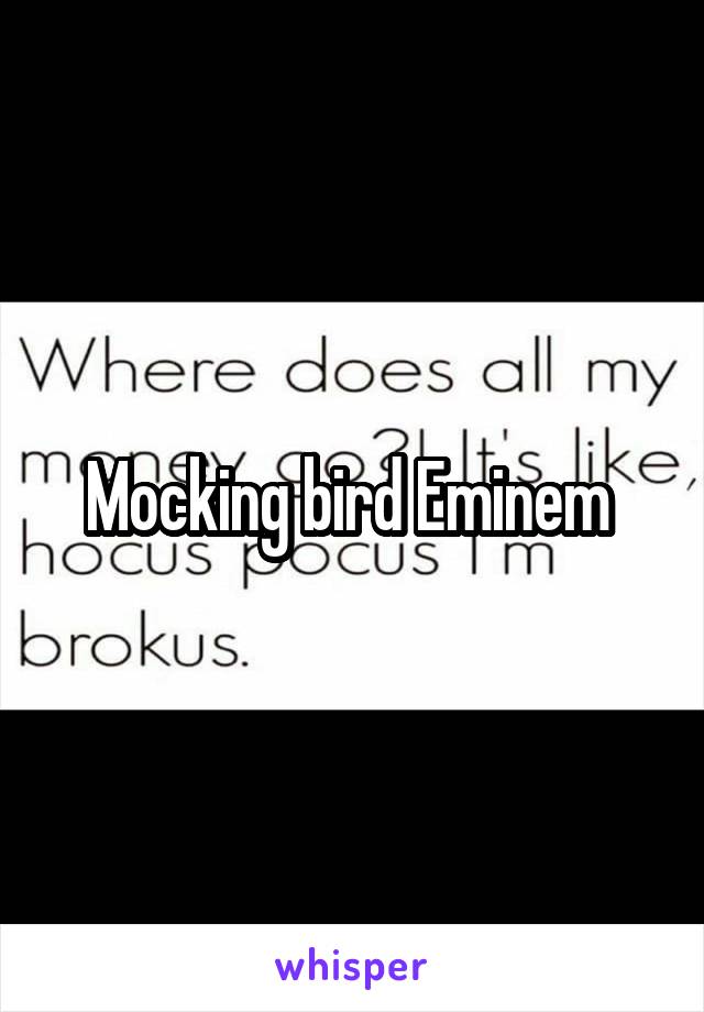 Mocking bird Eminem 