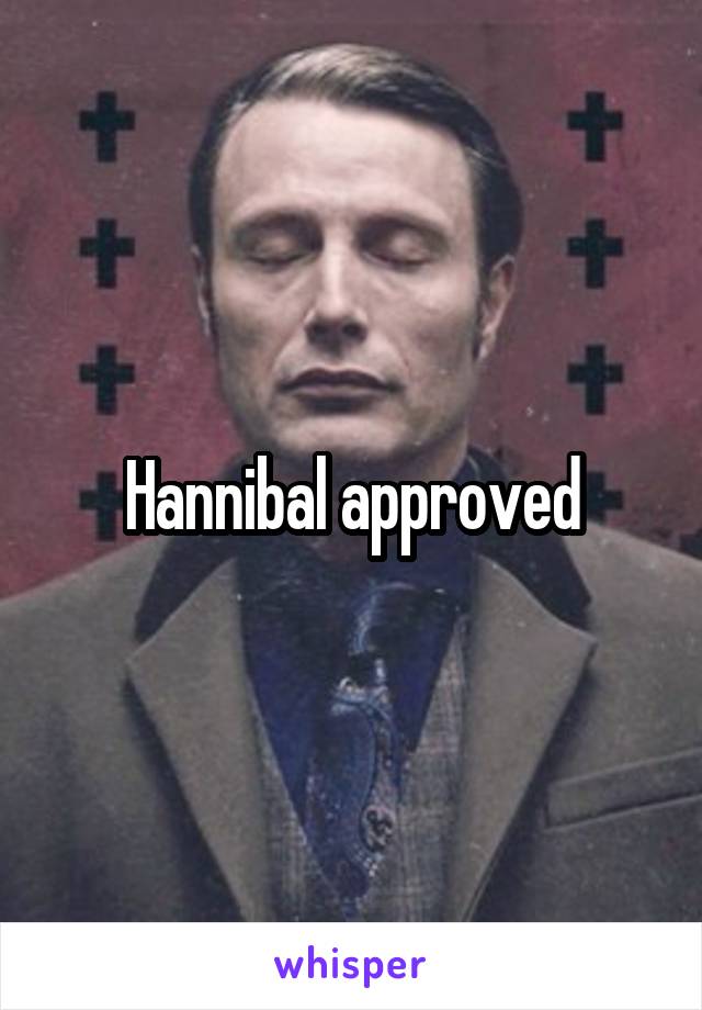Hannibal approved