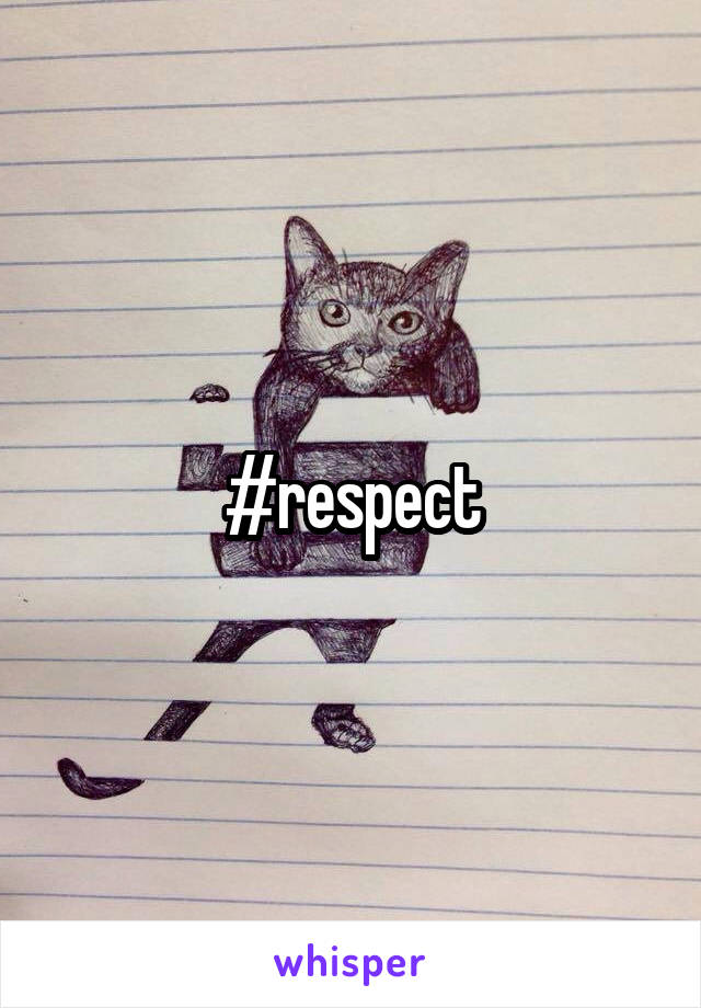 #respect