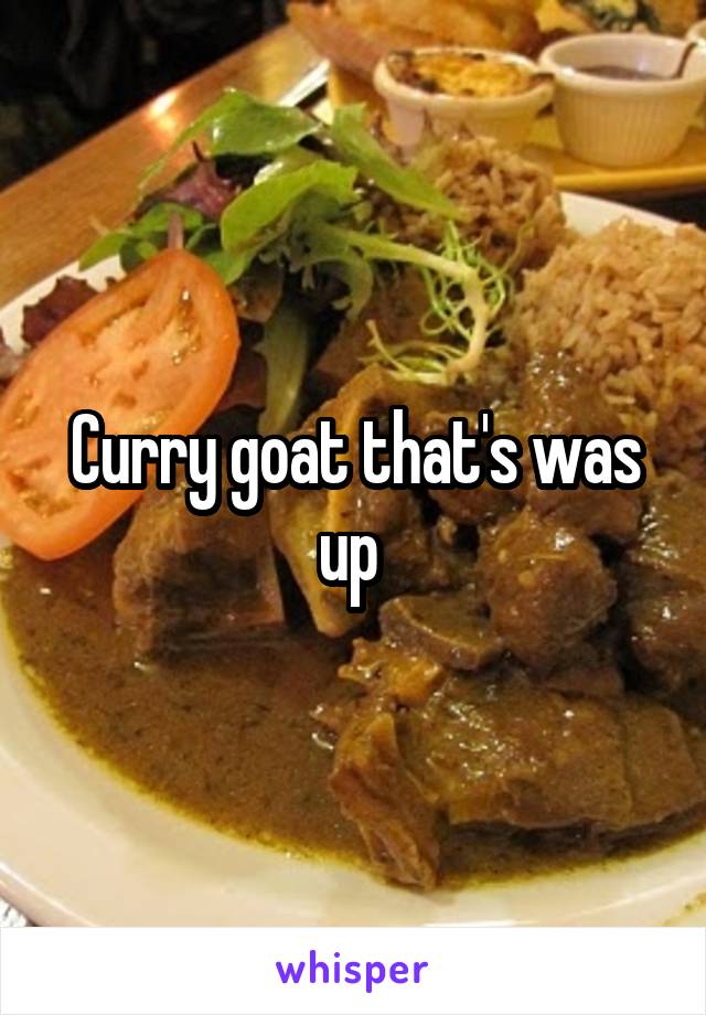 Curry goat that's was up 