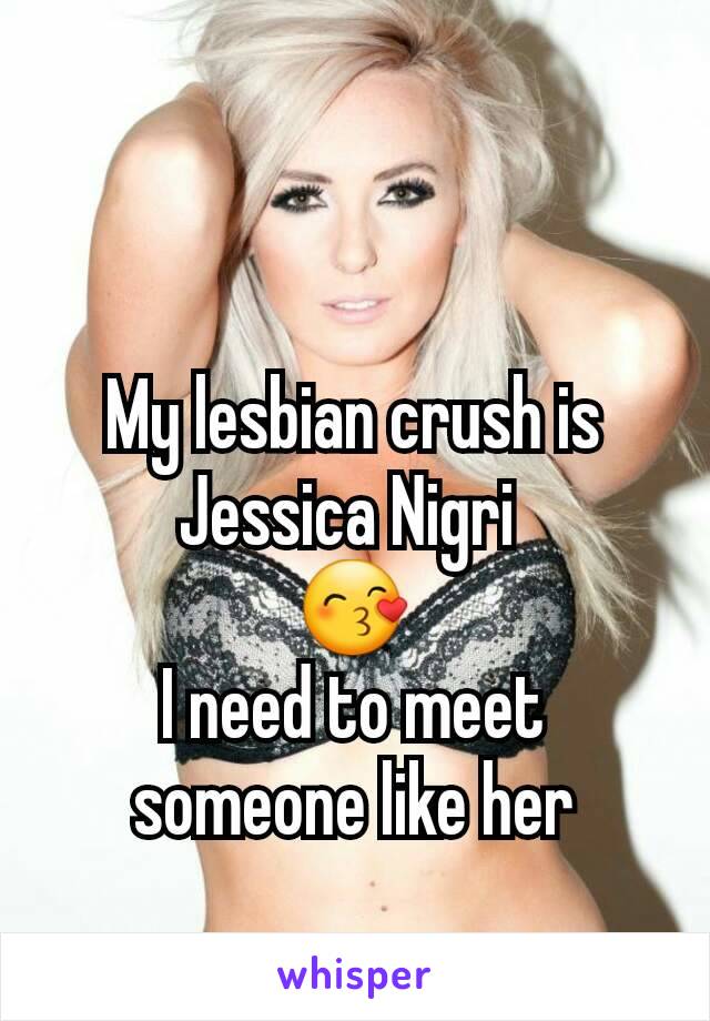 My lesbian crush is Jessica Nigri 
😙
I need to meet someone like her