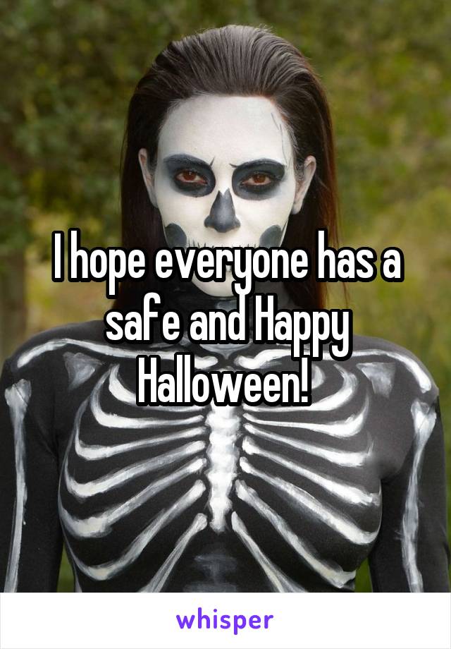 I hope everyone has a safe and Happy Halloween! 