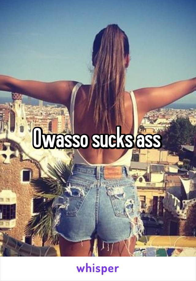 Owasso sucks ass 