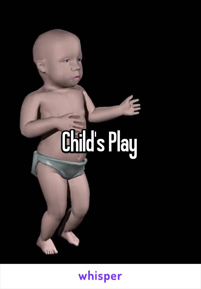 Child's Play 