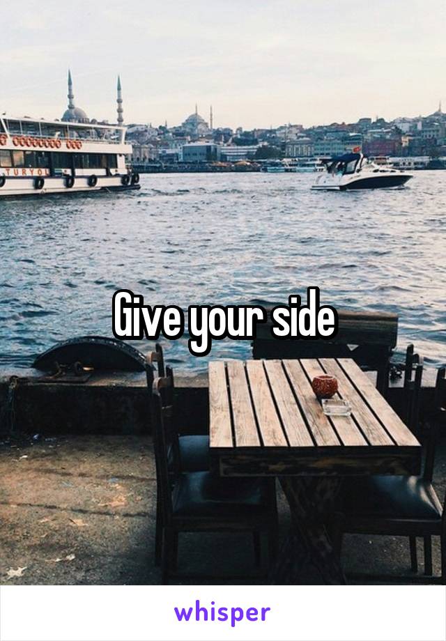 Give your side