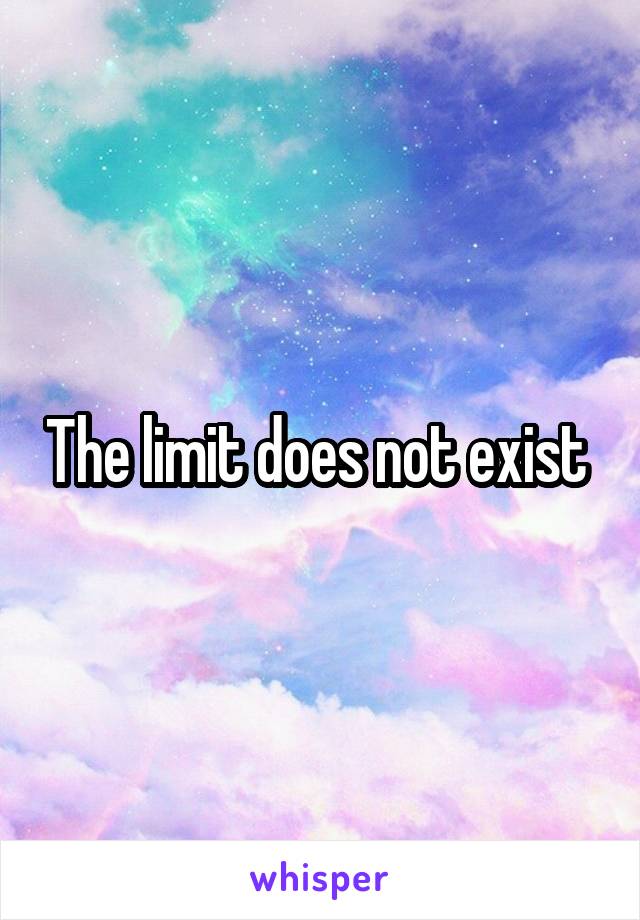 The limit does not exist 