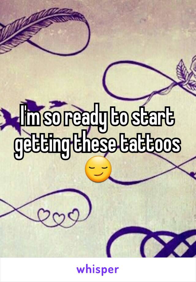 I'm so ready to start getting these tattoos 😏