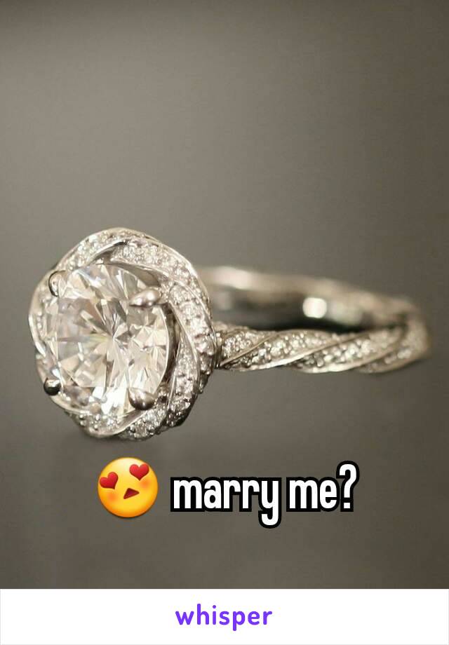 😍 marry me?