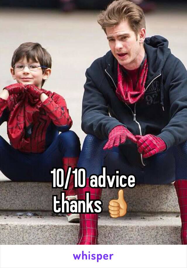 10/10 advice thanks👍