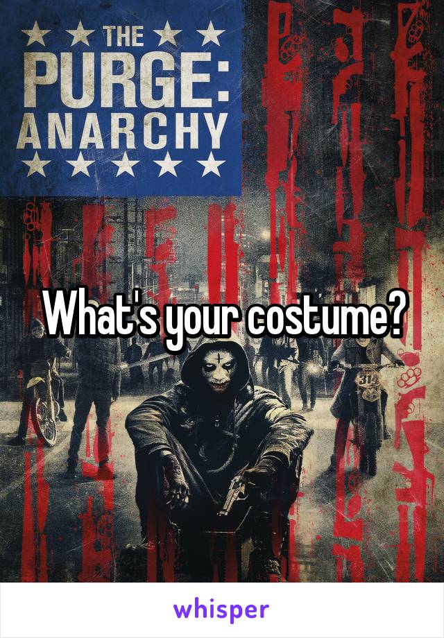What's your costume?