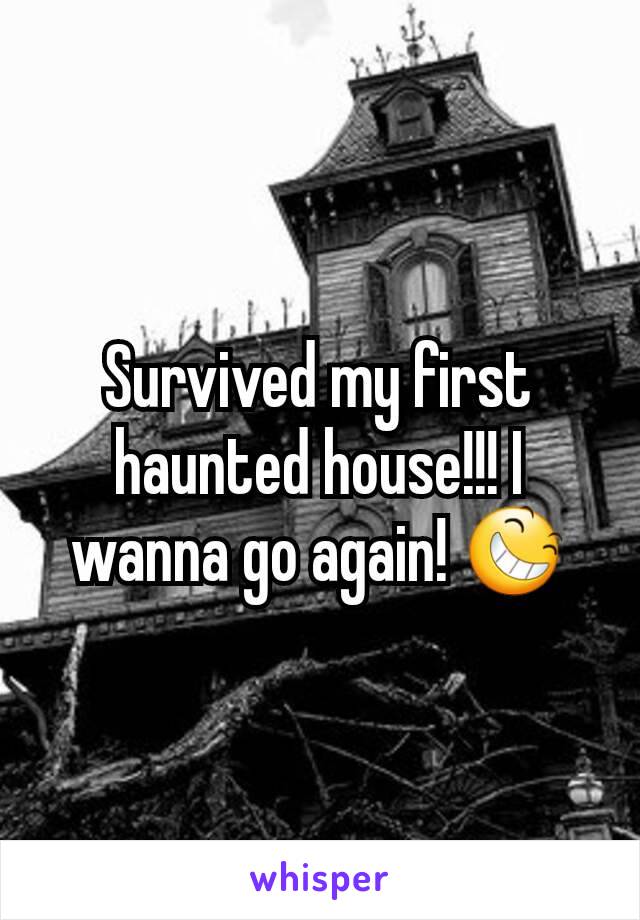 Survived my first haunted house!!! I wanna go again! 😆