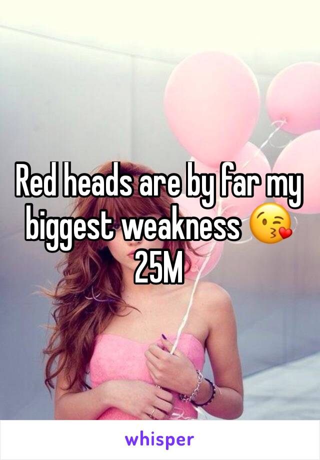 Red heads are by far my biggest weakness 😘 25M