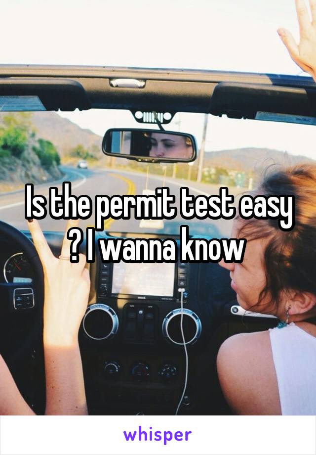 Is the permit test easy ? I wanna know 