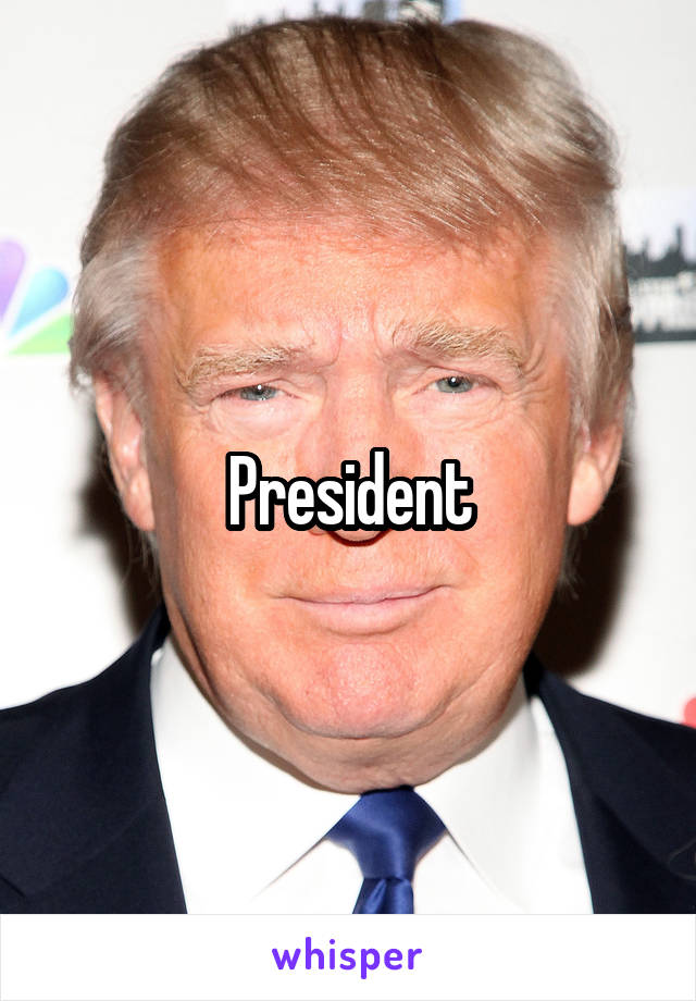 President