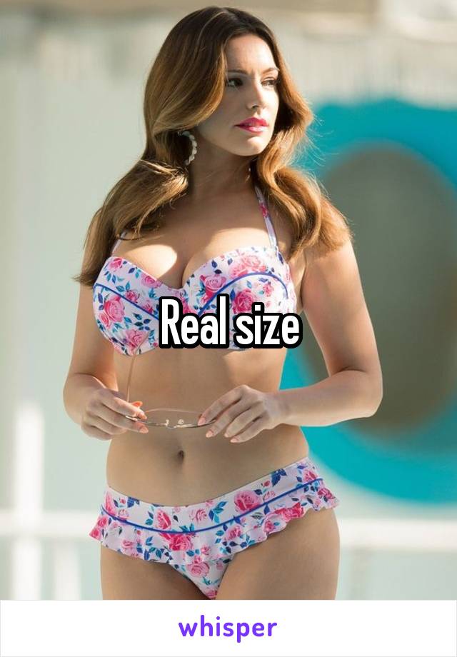 Real size