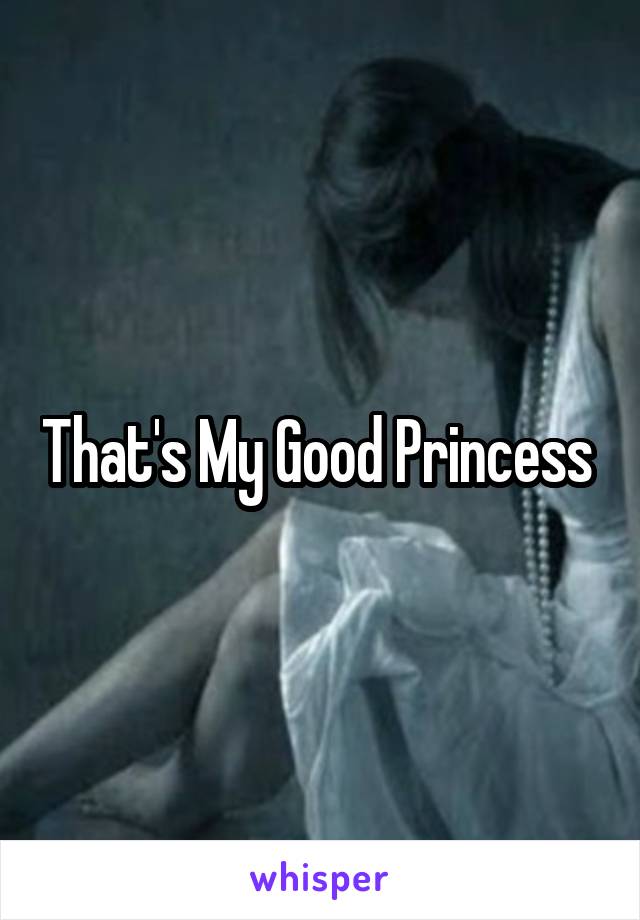 That's My Good Princess 