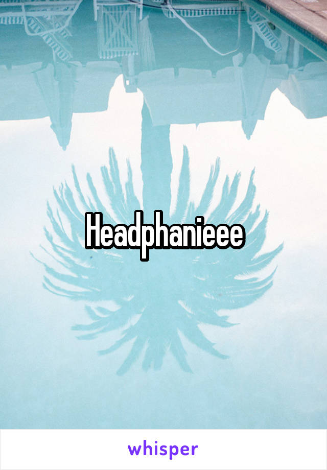 Headphanieee