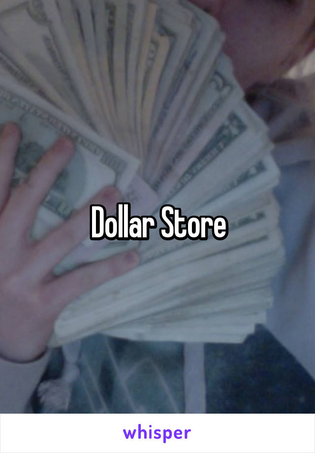 Dollar Store