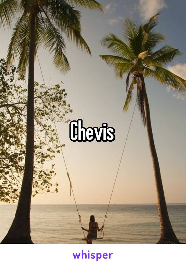 Chevis 