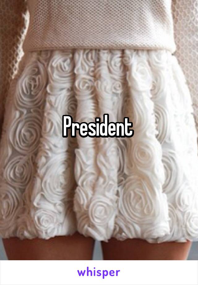 President 
