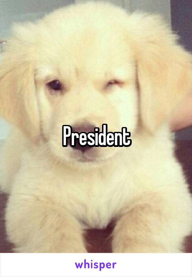 President