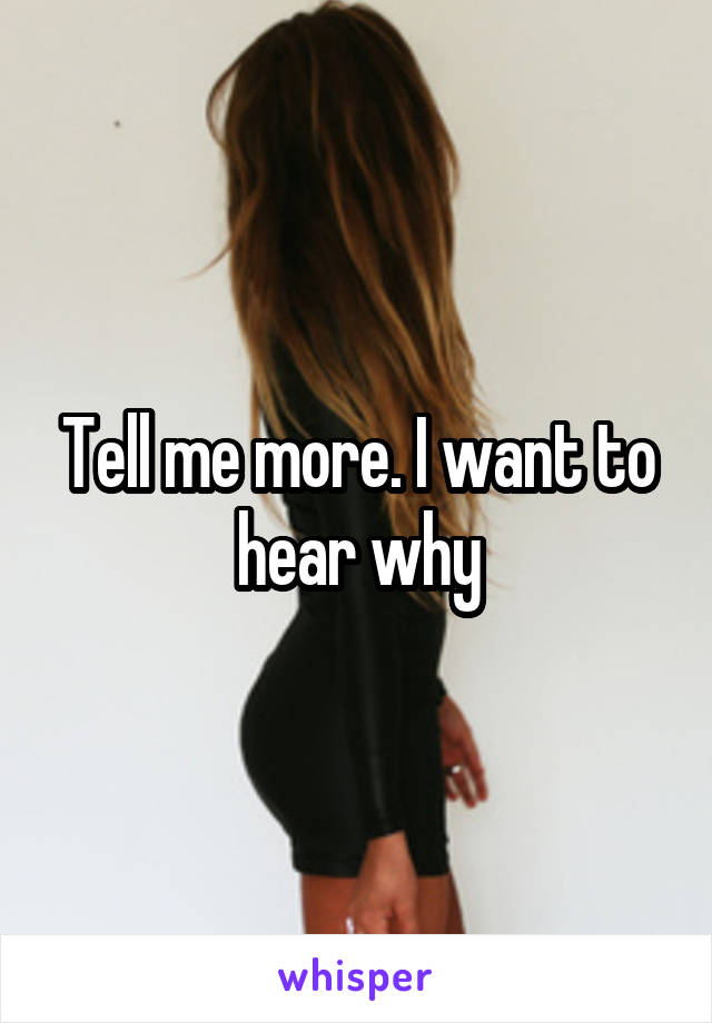 Tell me more. I want to hear why