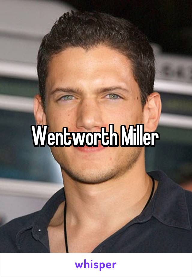 Wentworth Miller 