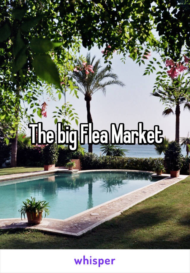 The big Flea Market