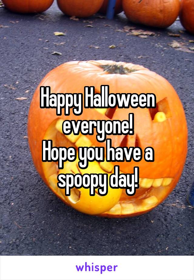 Happy Halloween everyone!
Hope you have a spoopy day!