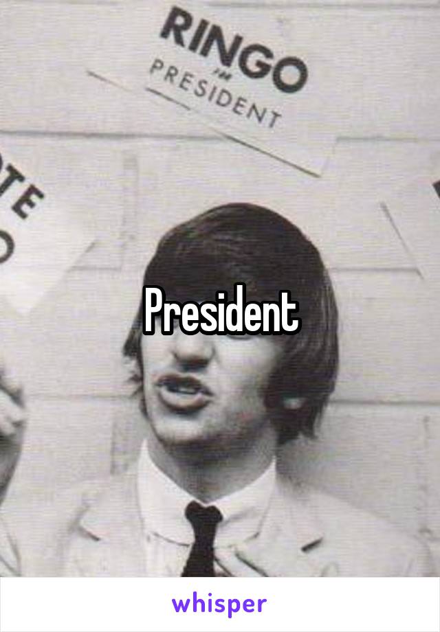 President