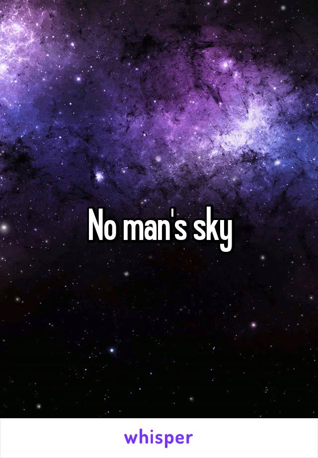 No man's sky