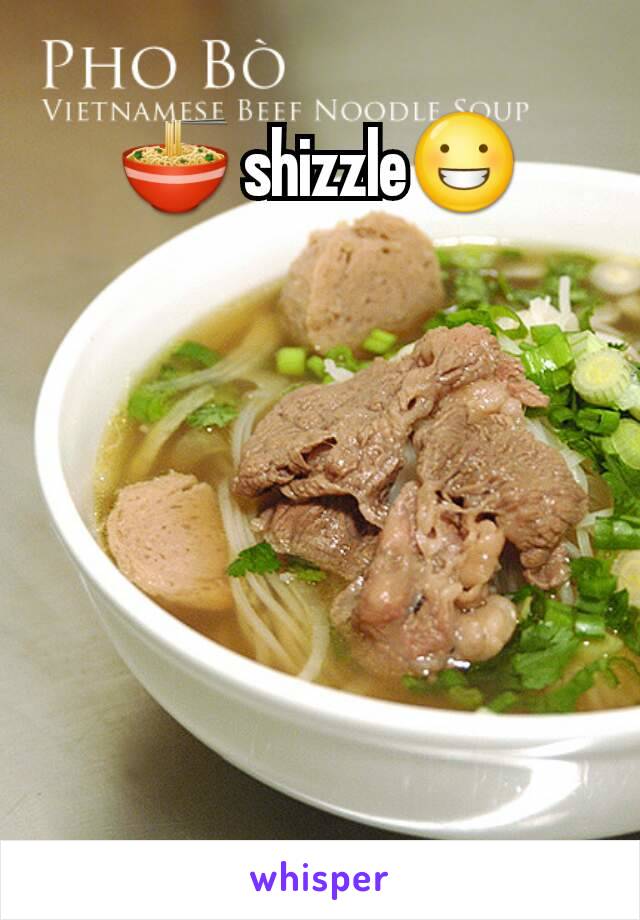 🍜 shizzle😀