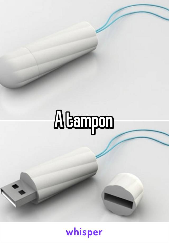 A tampon 