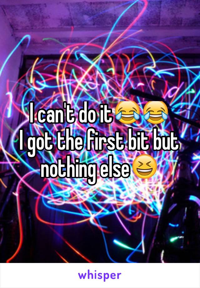 I can't do it😂😂
I got the first bit but nothing else😆