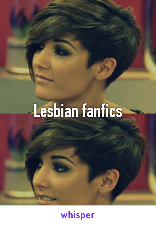 Lesbian fanfics