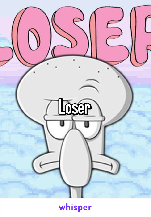 Loser 