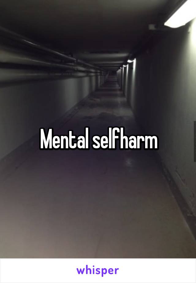 Mental selfharm