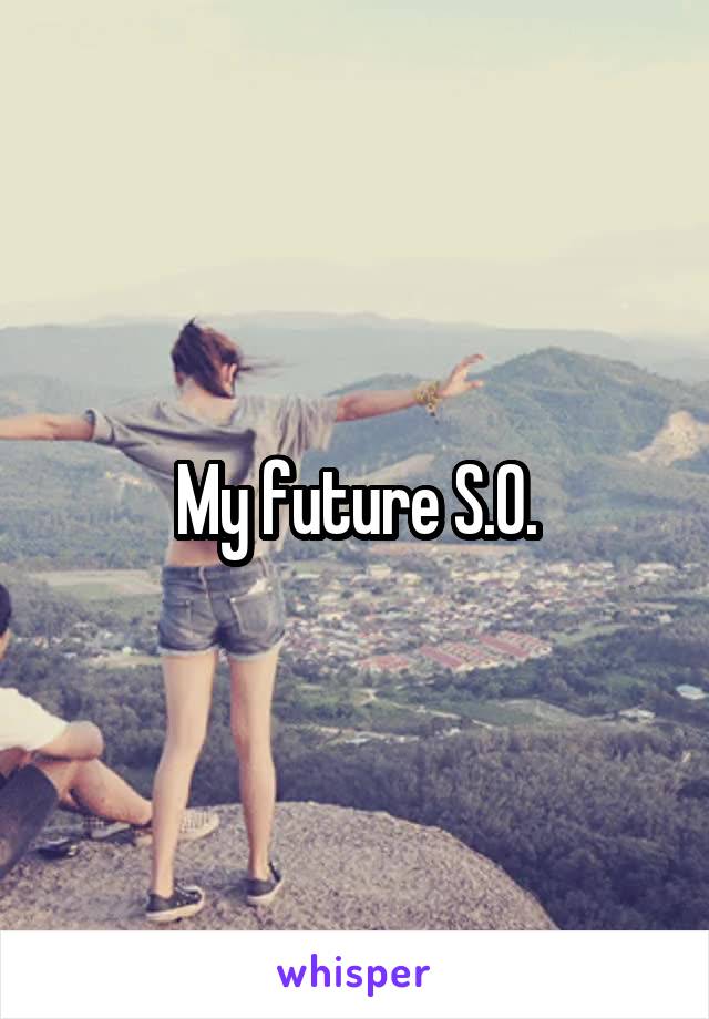 My future S.O.