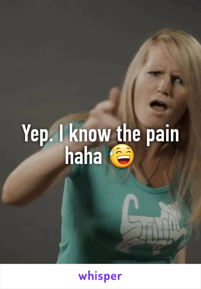 Yep. I know the pain haha 😅