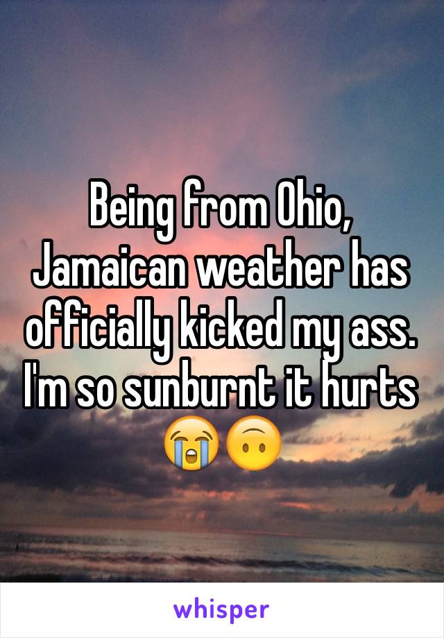 Being from Ohio, Jamaican weather has officially kicked my ass. I'm so sunburnt it hurts 😭🙃