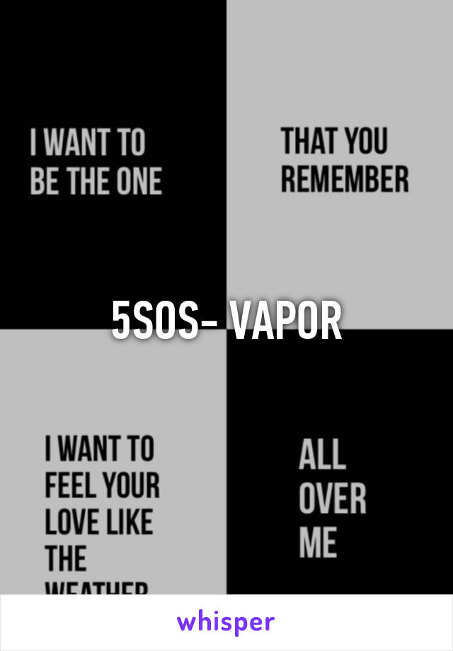 5SOS- VAPOR