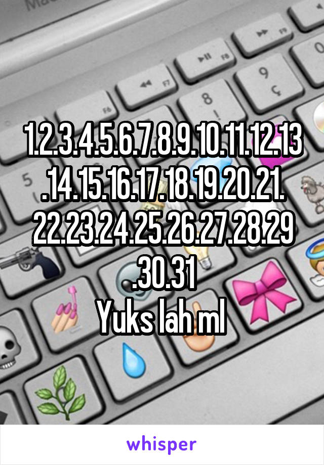 1.2.3.4.5.6.7.8.9.10.11.12.13.14.15.16.17.18.19.20.21.
22.23.24.25.26.27.28.29
.30.31
Yuks lah ml 