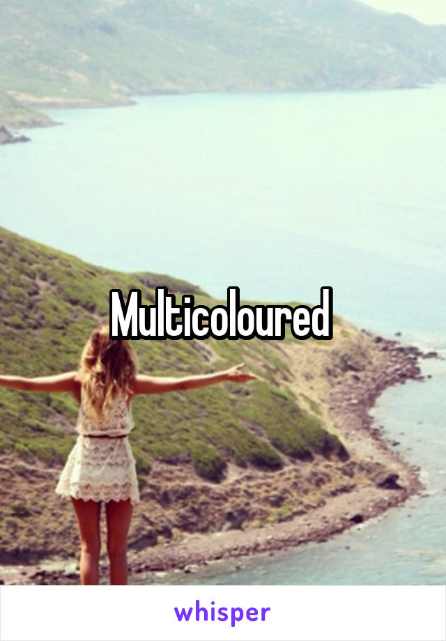 Multicoloured 
