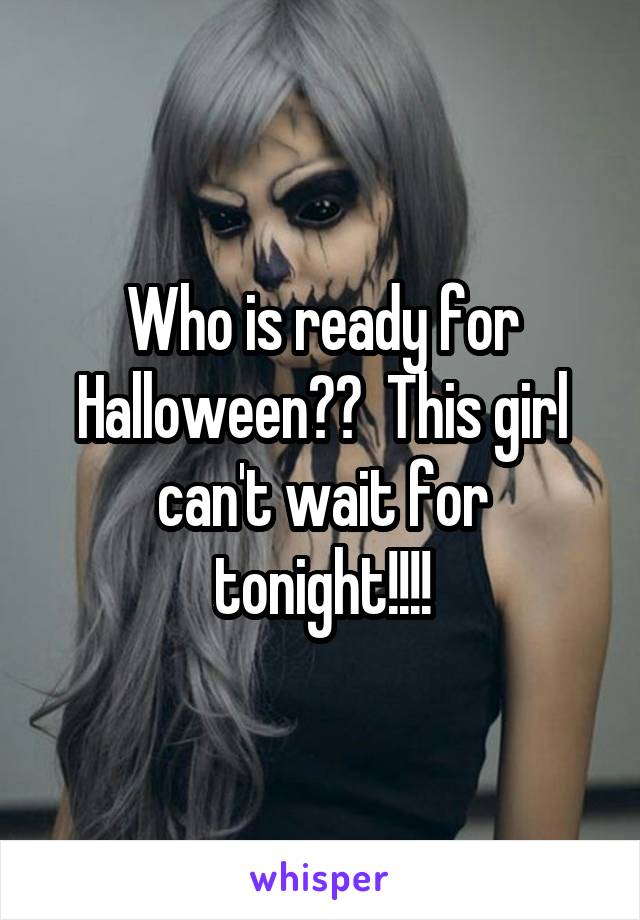 Who is ready for Halloween??  This girl can't wait for tonight!!!!